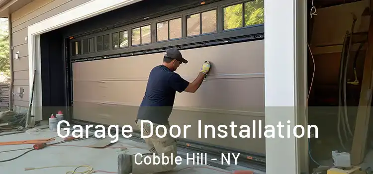  Garage Door Installation Cobble Hill - NY