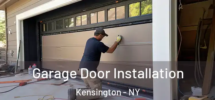  Garage Door Installation Kensington - NY
