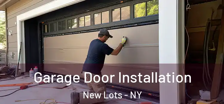  Garage Door Installation New Lots - NY