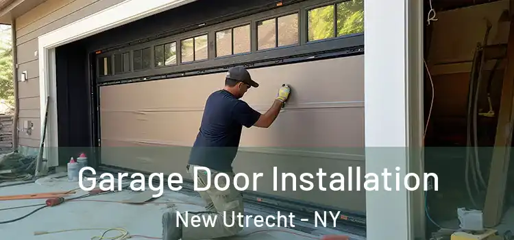  Garage Door Installation New Utrecht - NY
