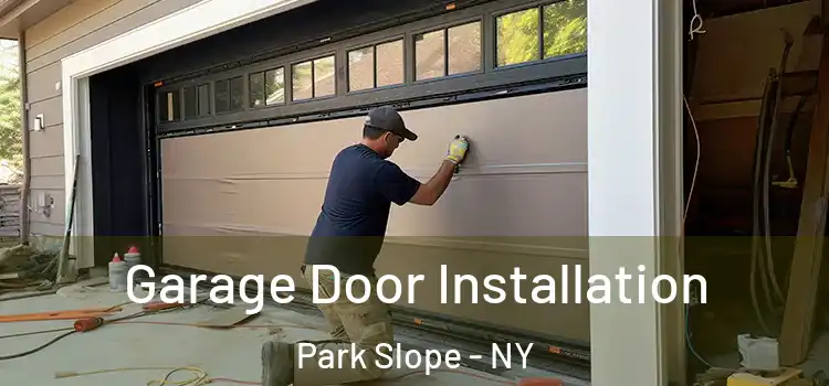  Garage Door Installation Park Slope - NY