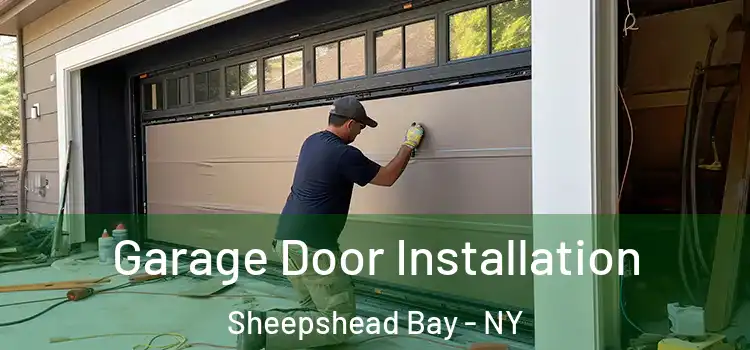  Garage Door Installation Sheepshead Bay - NY