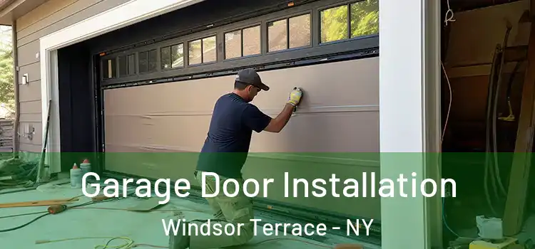  Garage Door Installation Windsor Terrace - NY