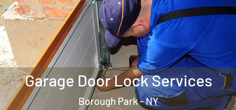 Garage Door Lock Services Borough Park - NY