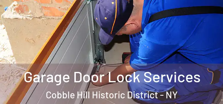  Garage Door Lock Services Cobble Hill Historic District - NY