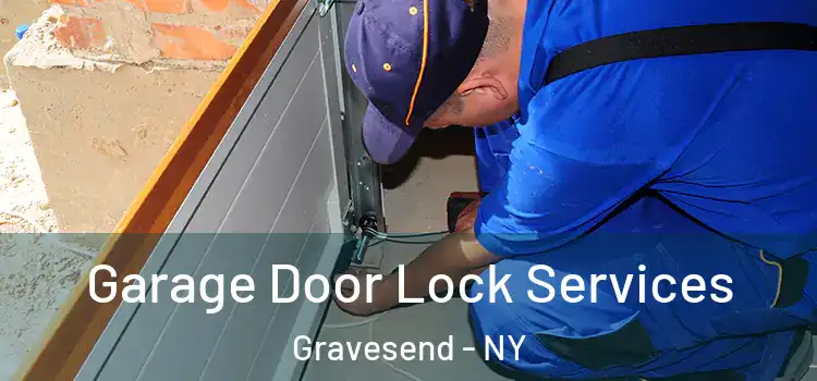 Garage Door Lock Services Gravesend - NY