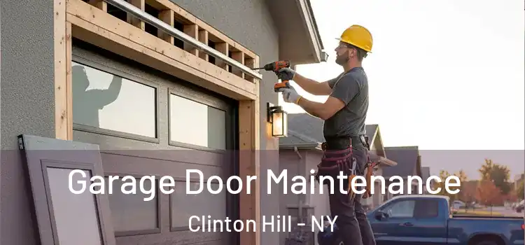 Garage Door Maintenance Clinton Hill - NY