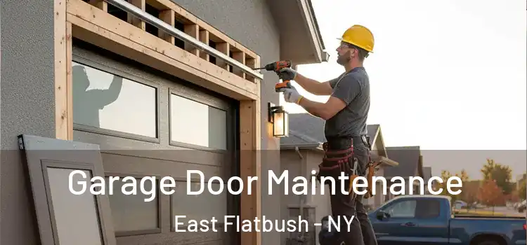  Garage Door Maintenance East Flatbush - NY
