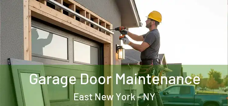 Garage Door Maintenance East New York - NY