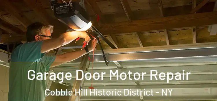  Garage Door Motor Repair Cobble Hill Historic District - NY