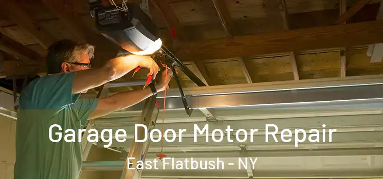  Garage Door Motor Repair East Flatbush - NY