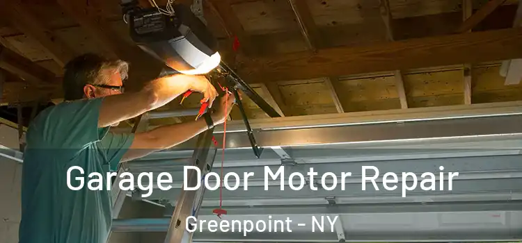  Garage Door Motor Repair Greenpoint - NY