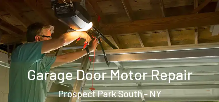  Garage Door Motor Repair Prospect Park South - NY