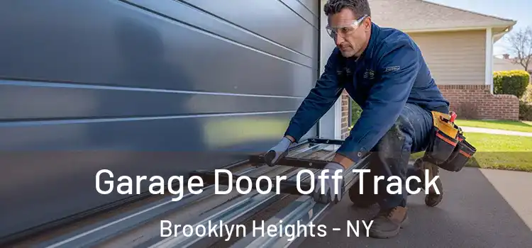  Garage Door Off Track Brooklyn Heights - NY