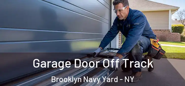  Garage Door Off Track Brooklyn Navy Yard - NY