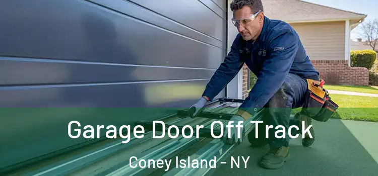  Garage Door Off Track Coney Island - NY