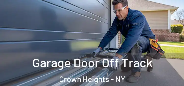  Garage Door Off Track Crown Heights - NY