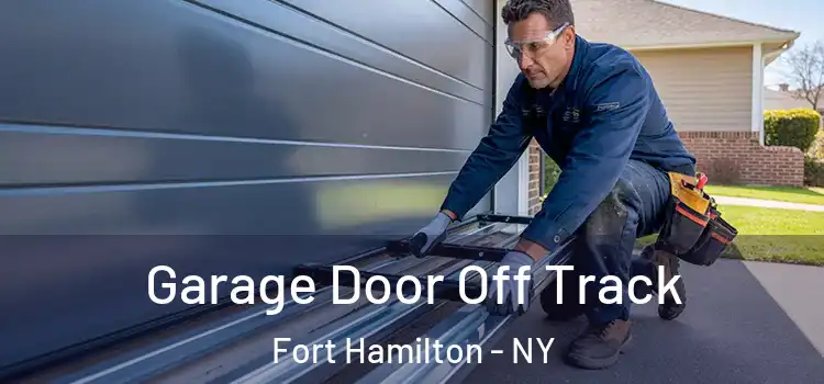  Garage Door Off Track Fort Hamilton - NY