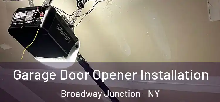  Garage Door Opener Installation Broadway Junction - NY