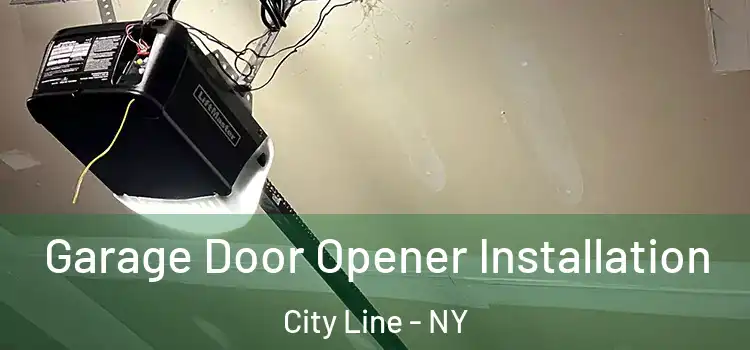  Garage Door Opener Installation City Line - NY