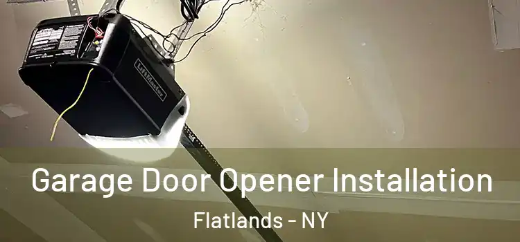  Garage Door Opener Installation Flatlands - NY