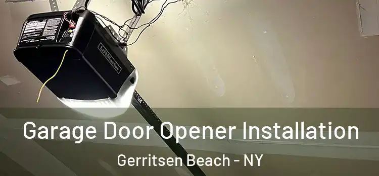  Garage Door Opener Installation Gerritsen Beach - NY