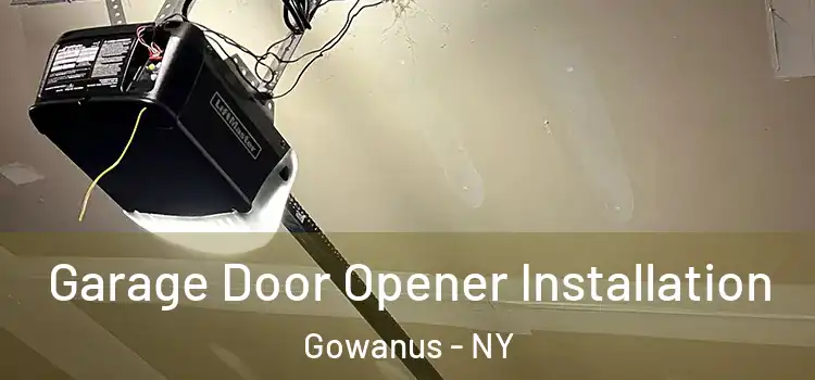 Garage Door Opener Installation Gowanus - NY
