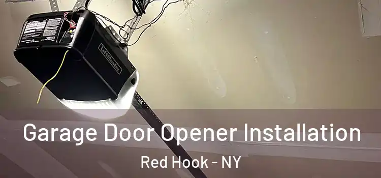  Garage Door Opener Installation Red Hook - NY