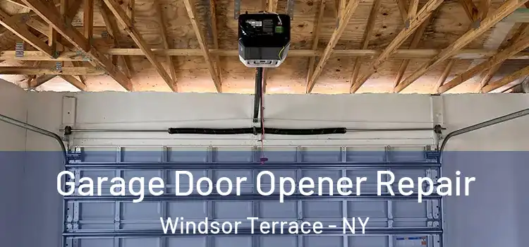  Garage Door Opener Repair Windsor Terrace - NY