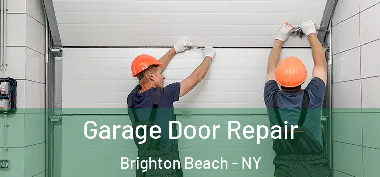  Garage Door Repair Brighton Beach - NY