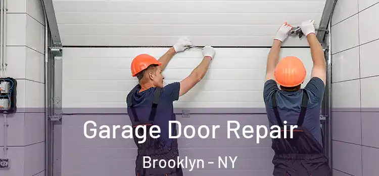  Garage Door Repair Brooklyn - NY