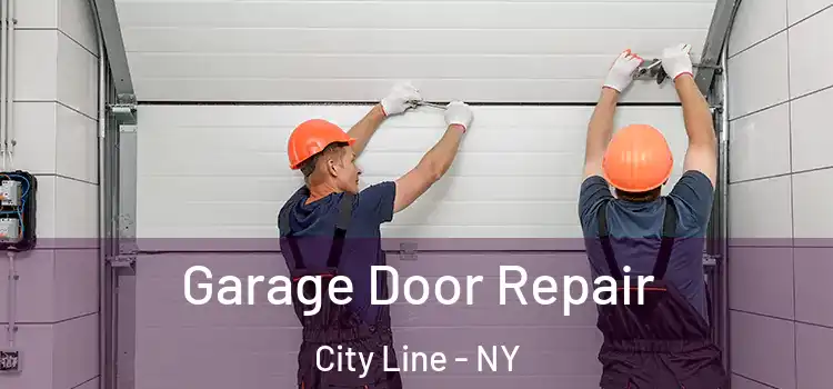  Garage Door Repair City Line - NY