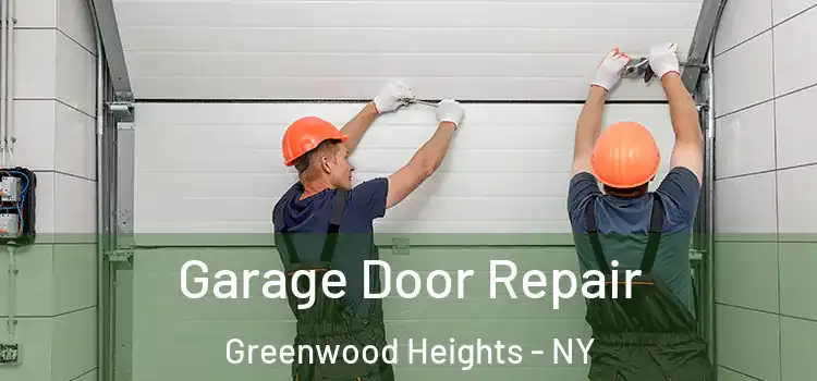  Garage Door Repair Greenwood Heights - NY