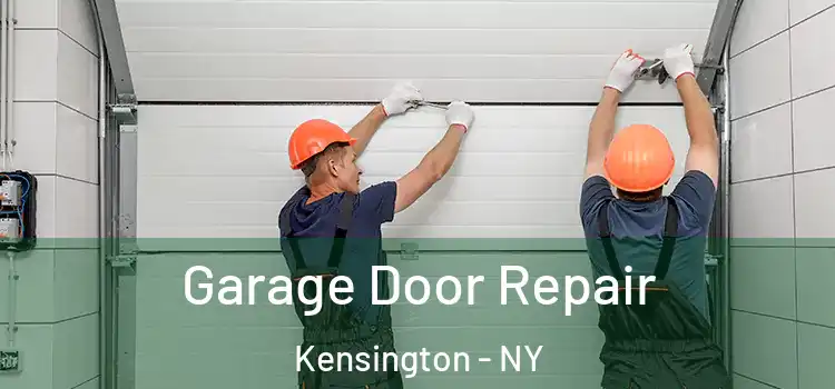  Garage Door Repair Kensington - NY