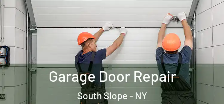  Garage Door Repair South Slope - NY
