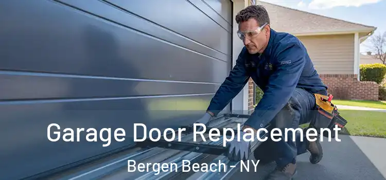  Garage Door Replacement Bergen Beach - NY