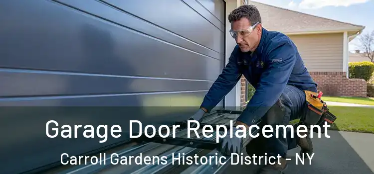  Garage Door Replacement Carroll Gardens Historic District - NY
