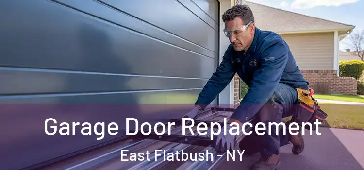  Garage Door Replacement East Flatbush - NY