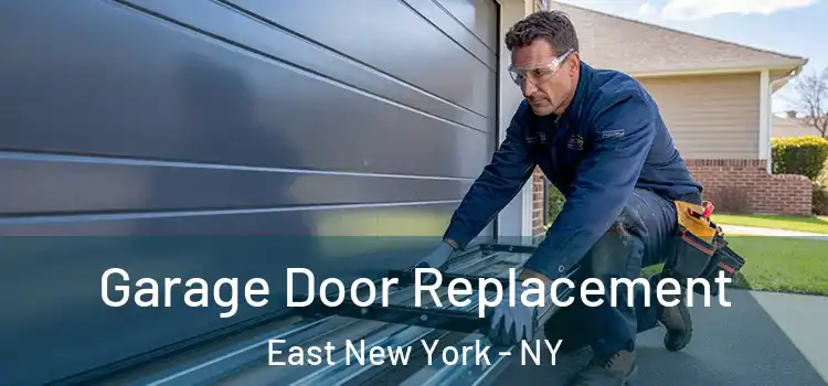  Garage Door Replacement East New York - NY