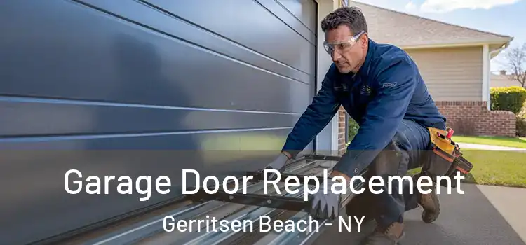  Garage Door Replacement Gerritsen Beach - NY