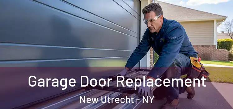  Garage Door Replacement New Utrecht - NY
