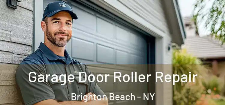  Garage Door Roller Repair Brighton Beach - NY