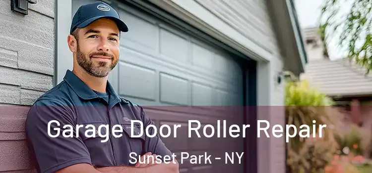  Garage Door Roller Repair Sunset Park - NY