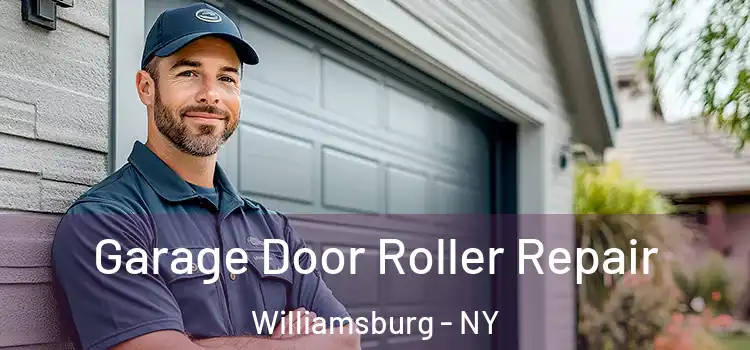  Garage Door Roller Repair Williamsburg - NY