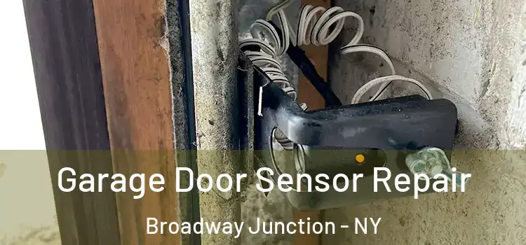  Garage Door Sensor Repair Broadway Junction - NY