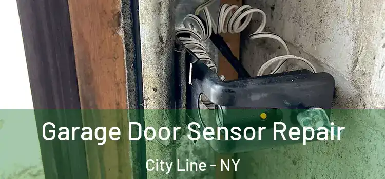 Garage Door Sensor Repair City Line - NY