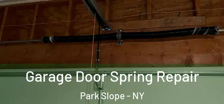  Garage Door Spring Repair Park Slope - NY