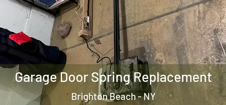  Garage Door Spring Replacement Brighton Beach - NY