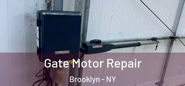  Gate Motor Repair Brooklyn - NY