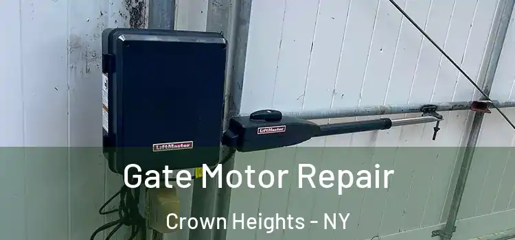 Gate Motor Repair Crown Heights - NY